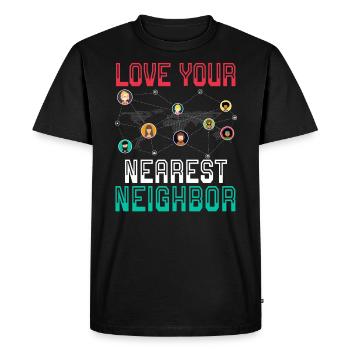Aimez votre plus proche voisin Intelligence artificielle - T-shirt Premium bio Homme - noir - Devant - Nico (187cm)