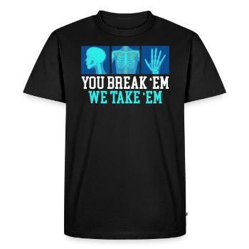 You Break Em We Take Em Radiology Radiologist - Men's Premium Organic T-Shirt - black - Front - Nico (187cm)