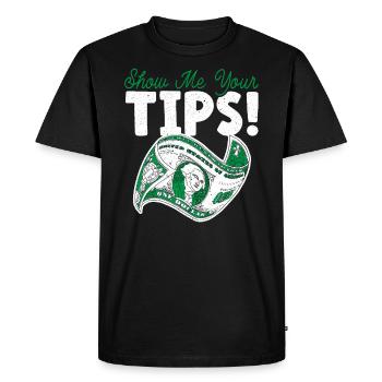Show Me Your Tips Waiter Waitress Bartender - Men's Premium Organic T-Shirt - black - Front - Nico (187cm)
