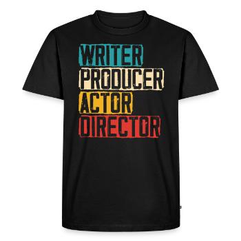 Writer Producer Actor Director Artist Actress - Men's Premium Organic T-Shirt - black - Front - Nico (187cm)