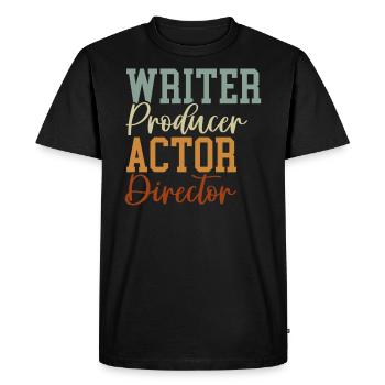 Writer Producer Actor Director Artist Actress - Men's Premium Organic T-Shirt - black - Front - Nico (187cm)