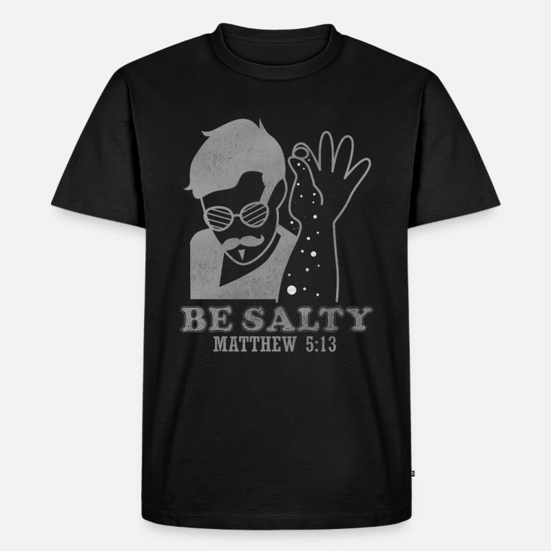 Be Salty - Bibel Spruch - Männer Premium Bio T-Shirt - Schwarz