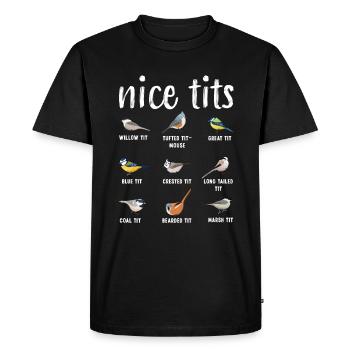 Bird watching Gift Funny Ornitology - Nice tits - Men's Premium Organic T-Shirt - black - Front - Nico (187cm)