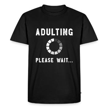 Adulting Please Wait Teenage Girls Boys Funny Gift - Men's Premium Organic T-Shirt - black - Front - Nico (187cm)