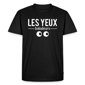 Les Yeux Baladeurs Dragueur Humour - T-shirt Premium bio Homme - noir - Devant - Nico (187cm)