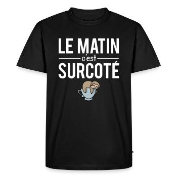 Le matin c'est surcoté réveil fatigue flemme - T-shirt Premium bio Homme - noir - Devant - Nico (187cm)