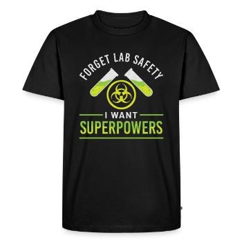 Oubliez la sécurité en laboratoire Je veux la conception Cemie de Superpower - T-shirt Premium bio Homme - noir - Devant - Nico (187cm)