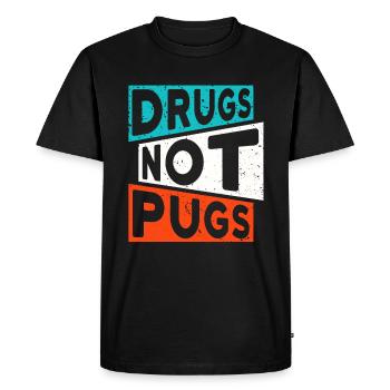 DRUGS NOT PUGS Drugs Saying Pug - Men's Premium Organic T-Shirt - black - Front - Nico (187cm)
