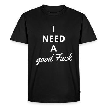 J'ai besoin d'une bonne baise blanche - T-shirt Premium bio Homme - noir - Devant - Nico (187cm)