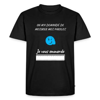 Mesurer ses paroles - T-shirt Premium bio Homme - noir - Devant - Nico (187cm)