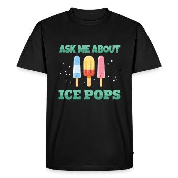 Ask ME About Ice Pops - Men's Premium Organic T-Shirt - black - Front - Nico (187cm)