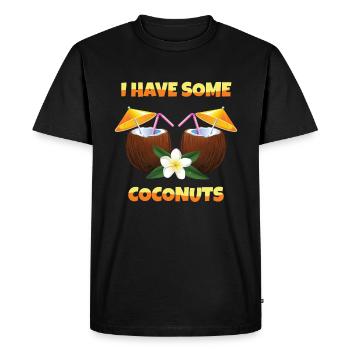 I Have Some Coconuts Coconut - Men's Premium Organic T-Shirt - black - Front - Nico (187cm)