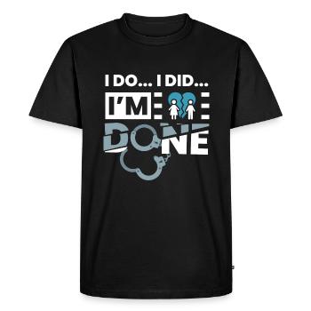 Oui... Oui, j’ai fait... IM Done Divorce - T-shirt Premium bio Homme - noir - Devant - Nico (187cm)