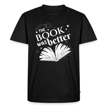 The Book Was Better Book Book Reading - Men's Premium Organic T-Shirt - black - Front - Nico (187cm)