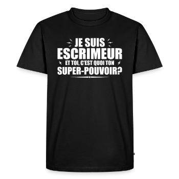 Je suis Escrimeur. C'est quoi ton super pouvoir ? - T-shirt Premium bio Homme - noir - Devant - Nico (187cm)