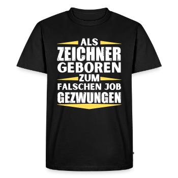 Draughtsman landed in the wrong job - Men's Premium Organic T-Shirt - black - Front - Nico (187cm)