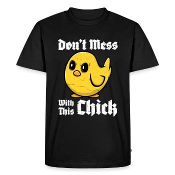 Don't mess with this Chick - Men's Premium Organic T-Shirt - black - Front - Nico (187cm)