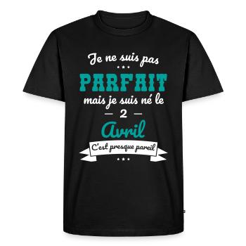 Anniversaire - Pas parfait mais né le 2 Avril - T-shirt Premium bio Homme - noir - Devant - Nico (187cm)