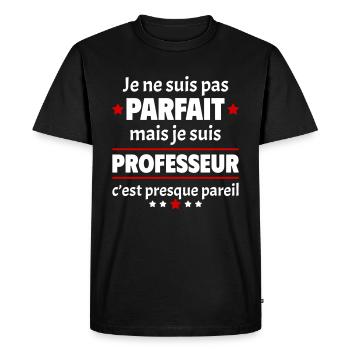 Pas parfait mais professeur, cadeau fin d'année - T-shirt Premium bio Homme - noir - Devant - Nico (187cm)