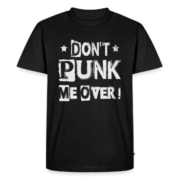 Ne me punk pas! - Gothique - Goth - Concert - Fu - T-shirt Premium bio Homme - noir - Devant - Nico (187cm)
