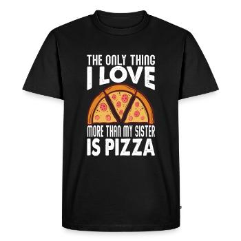 The Only Thing I Love More Than My Sister Is Pizza - Men's Premium Organic T-Shirt - black - Front - Nico (187cm)