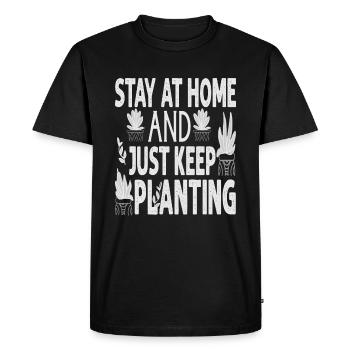 Stay At Home And Just Keep Planting - Plants - Gar - Men's Premium Organic T-Shirt - black - Front - Nico (187cm)