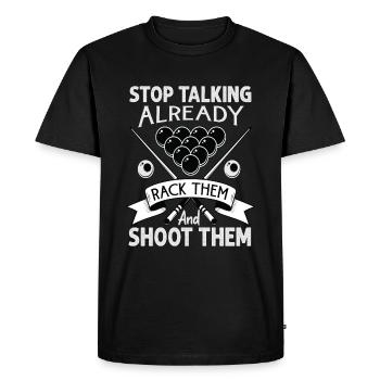 Arrêtez de parler déjà les racker et tirez-les - bi - T-shirt Premium bio Homme - noir - Devant - Nico (187cm)