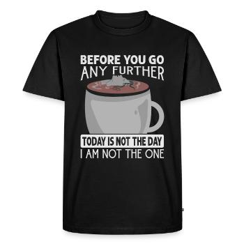 Avant d’aller plus loin, ce n’est pas le jour - C - T-shirt Premium bio Homme - noir - Devant - Nico (187cm)