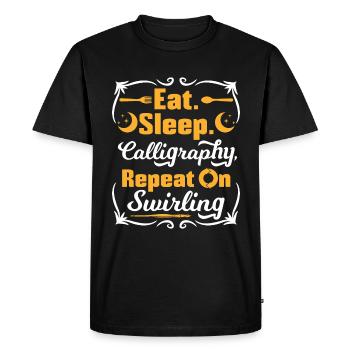 Eat. Sleep.Calligraphy , Repeat on swirling - Men's Premium Organic T-Shirt - black - Front - Nico (187cm)