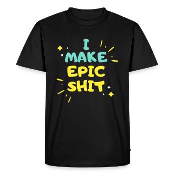 Je fais faire des choses épiques à la merde - T-shirt Premium bio Homme - noir - Devant - Nico (187cm)