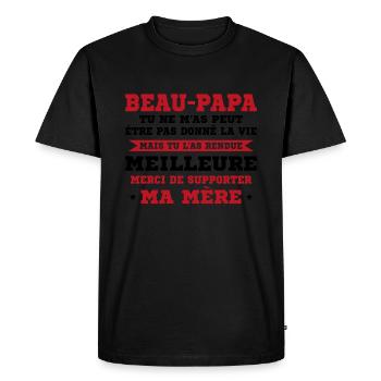 Step-dad not given life but made better - Men's Premium Organic T-Shirt - black - Front - Nico (187cm)