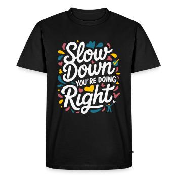 Calm down - you're doing the right thing - Men's Premium Organic T-Shirt - black - Front - Nico (187cm)