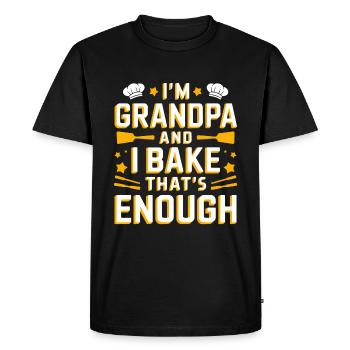 I'm grandpa and bake funny grandpa baker saying. - Men's Premium Organic T-Shirt - black - Front - Nico (187cm)