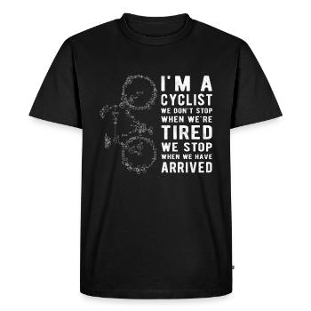 Je suis cycliste, on ne s’arrête pas quand on est fatigué - T-shirt Premium bio Homme - noir - Devant - Nico (187cm)