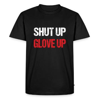 Shut Up Glove Up - Boxing, Fightwear Gift Idea - Men's Premium Organic T-Shirt - black - Front - Nico (187cm)