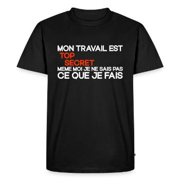 Mon Travail Est Top Secret Travail, travail humour - T-shirt Premium bio Homme - noir - Devant - Nico (187cm)