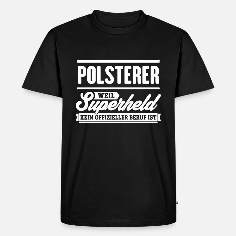 Superheld Polsterer - Männer Premium Bio T-Shirt - Schwarz