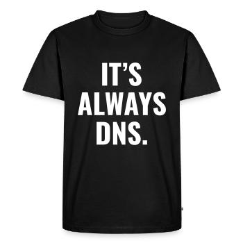 It's Always DNS Network Administrator Tech Support - Men's Premium Organic T-Shirt - black - Front - Nico (187cm)