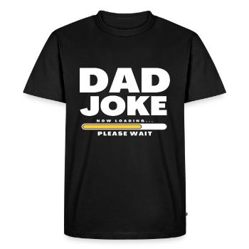 Dad Joke loading Soyez la chemise de papa Idée cadeau - T-shirt Premium bio Homme - noir - Devant - Nico (187cm)