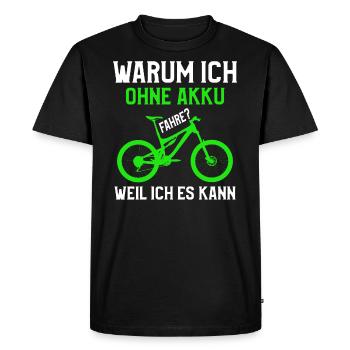 Warum mich ohne Akku fahre Fahrrad Anti E-Bike - Männer Premium Bio T-Shirt - Schwarz - Vorne - Nico (187cm)