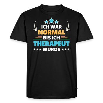 I was normal until I became a therapist - Men's Premium Organic T-Shirt - black - Front - Nico (187cm)