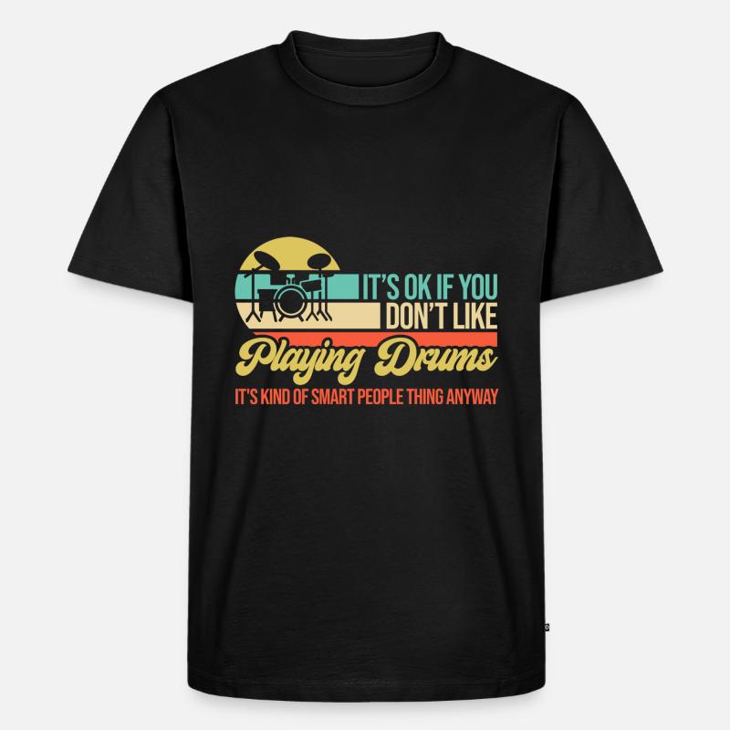 Drumming Playing Drums Drummer - Men's Premium Organic T-Shirt - black