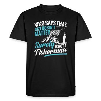 Fishing Who says this size doesn't matter - Men's Premium Organic T-Shirt - black - Front - Nico (187cm)