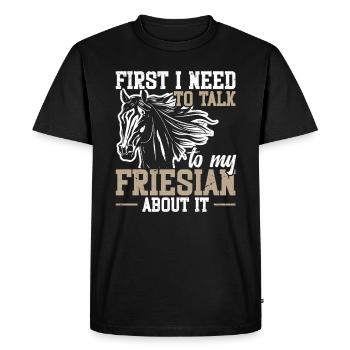 Je dois d’abord en parler avec mon frison - T-shirt Premium bio Homme - noir - Devant - Nico (187cm)