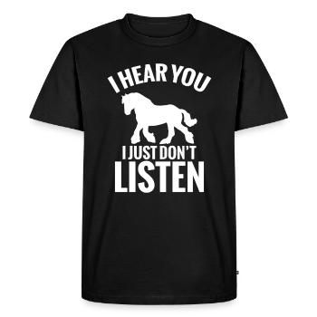 Cheval Percheron Je t’entends, je n’entends tout simplement pas - T-shirt Premium bio Homme - noir - Devant - Nico (187cm)