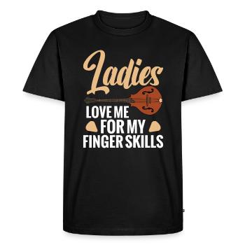 Ladies love me for my finger skills. - Men's Premium Organic T-Shirt - black - Front - Nico (187cm)