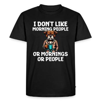 I Don't Like Morning People Or Mornings Or People - Men's Premium Organic T-Shirt - black - Front - Nico (187cm)
