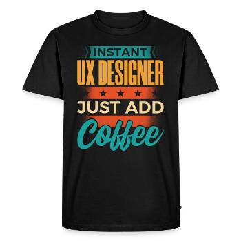 Instant UX Designer Just Add Coffee - Men's Premium Organic T-Shirt - black - Front - Nico (187cm)