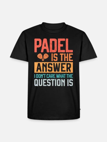 Padel is the Answer Funny Gift for Padel Player - Maglietta ecologica premium da uomo - nero