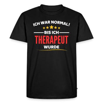 I was normal until I became a therapist - Men's Premium Organic T-Shirt - black - Front - Nico (187cm)